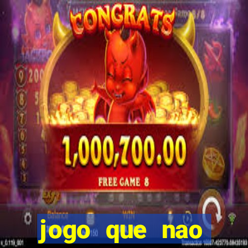 jogo que nao precisa depositar