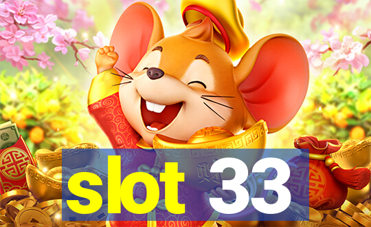 slot 33