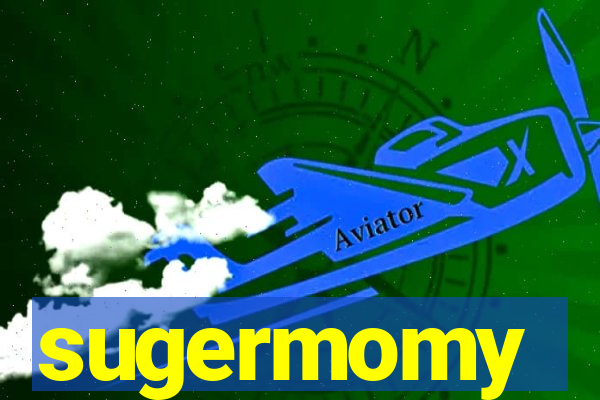 sugermomy