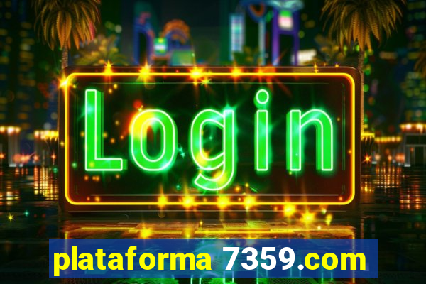 plataforma 7359.com