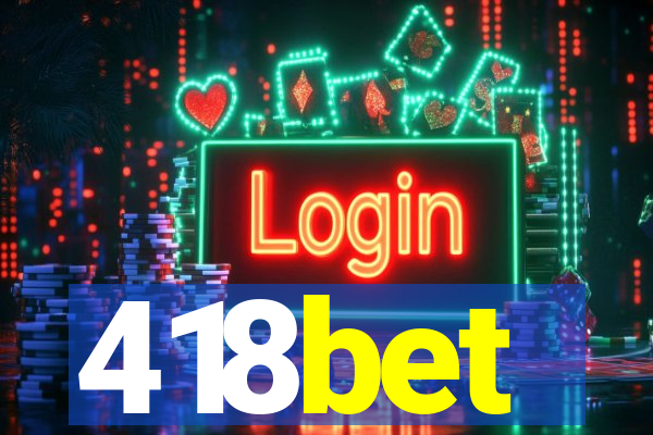 418bet