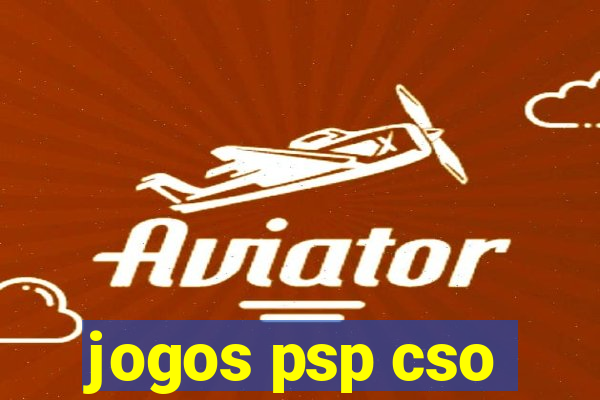 jogos psp cso