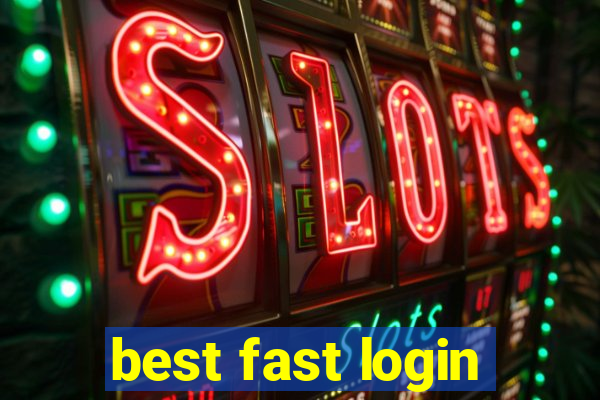 best fast login