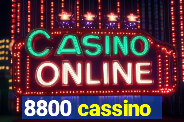 8800 cassino