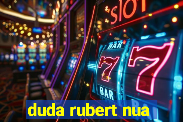 duda rubert nua