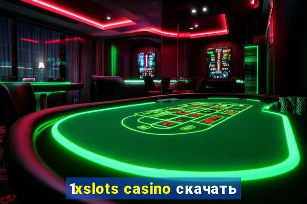 1xslots casino скачать