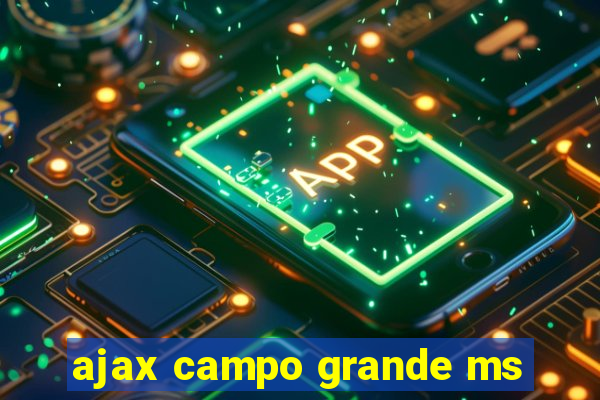 ajax campo grande ms