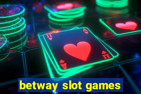 betway slot games