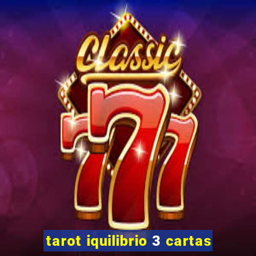 tarot iquilibrio 3 cartas