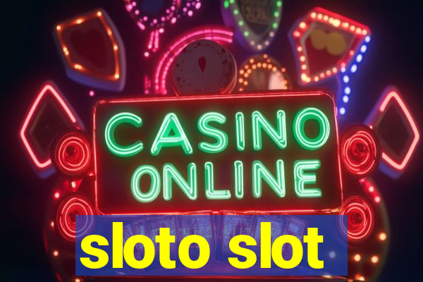 sloto slot