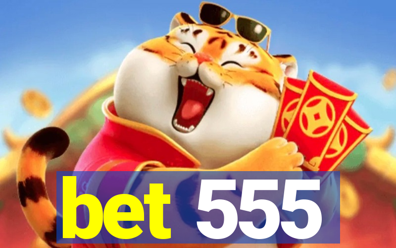 bet 555