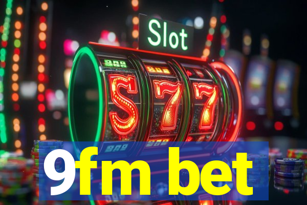 9fm bet