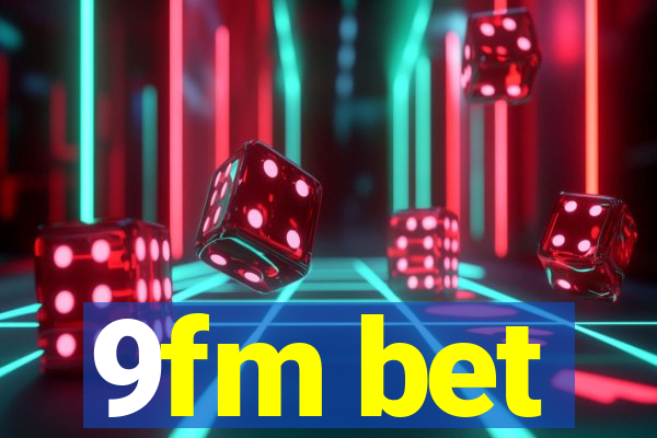 9fm bet