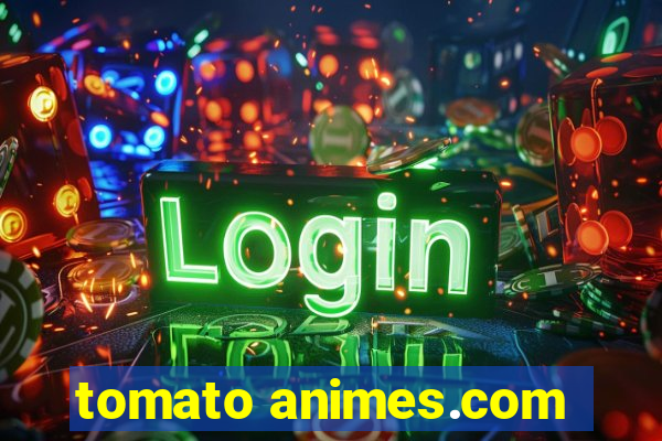 tomato animes.com