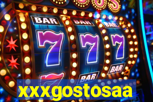 xxxgostosaa