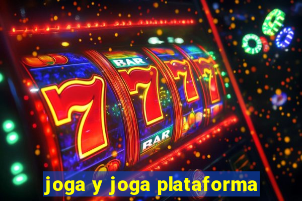 joga y joga plataforma