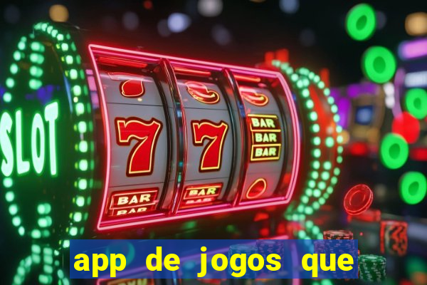 app de jogos que realmente pagam dinheiro