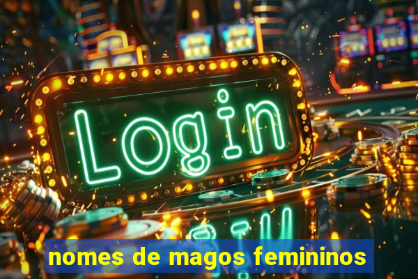 nomes de magos femininos