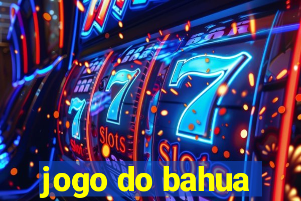 jogo do bahua