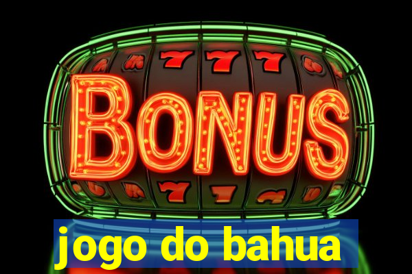 jogo do bahua