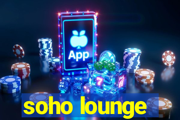 soho lounge