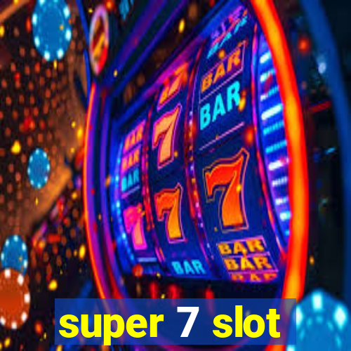 super 7 slot