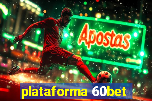 plataforma 60bet