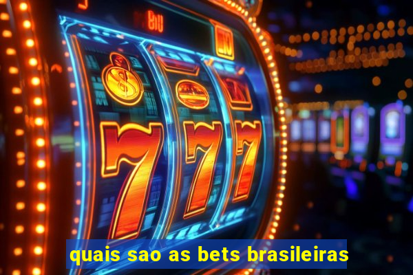 quais sao as bets brasileiras