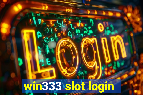 win333 slot login