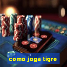 como joga tigre