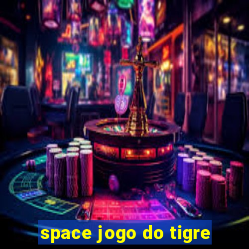 space jogo do tigre