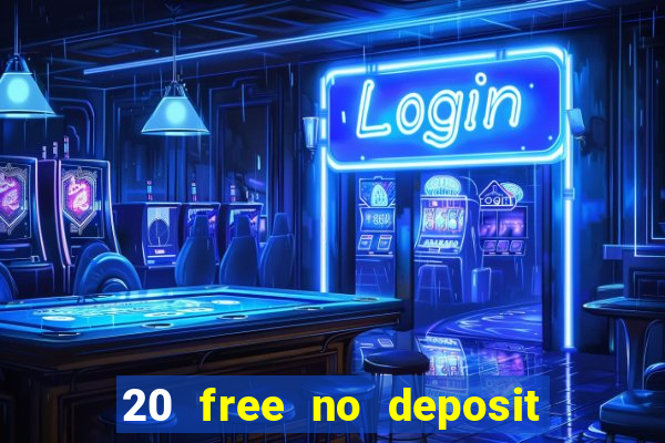 20 free no deposit casino uk 2022