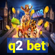 q2 bet