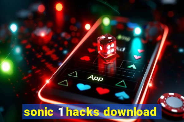 sonic 1 hacks download