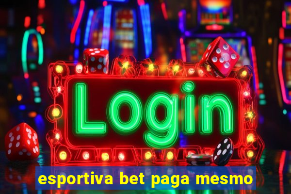 esportiva bet paga mesmo