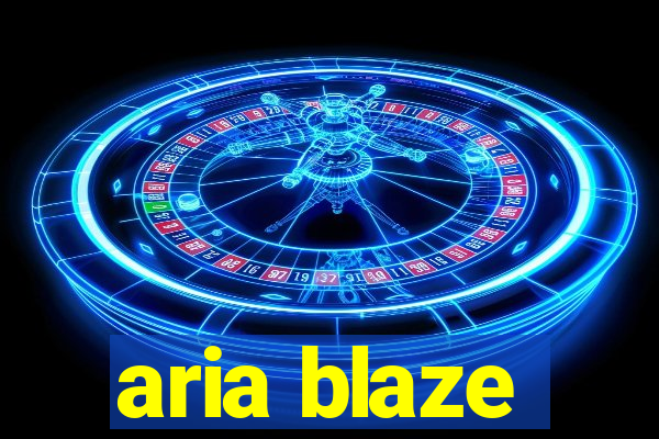 aria blaze