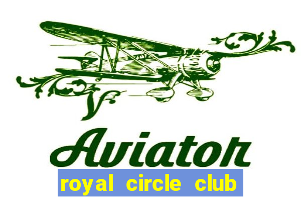 royal circle club online casino