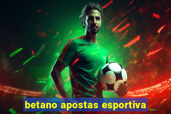 betano apostas esportiva