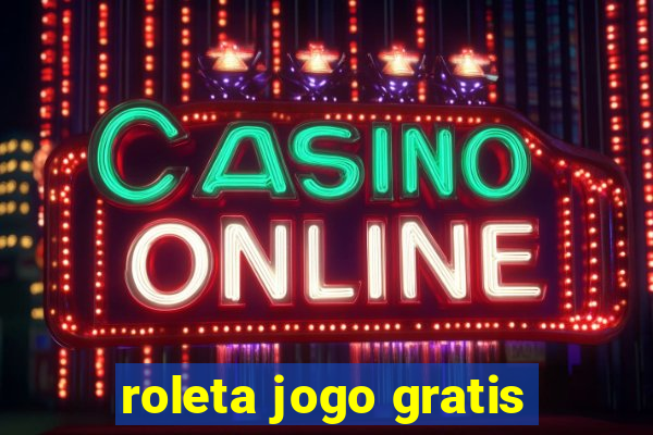 roleta jogo gratis