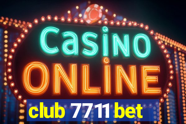 club 7711 bet