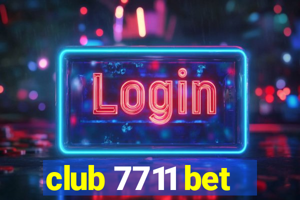 club 7711 bet