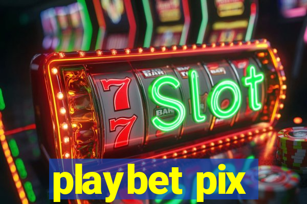 playbet pix