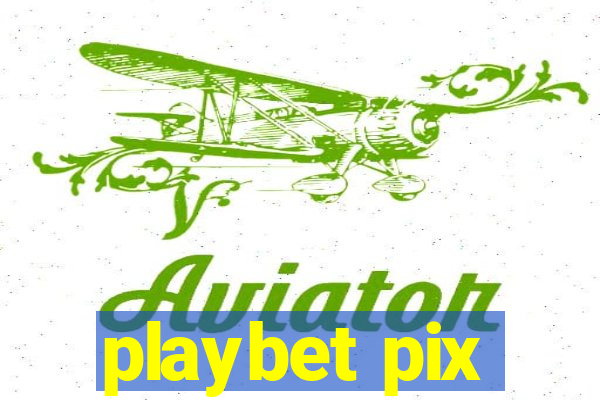 playbet pix