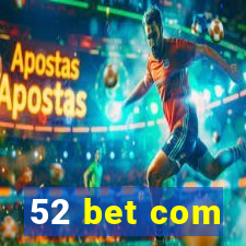 52 bet com