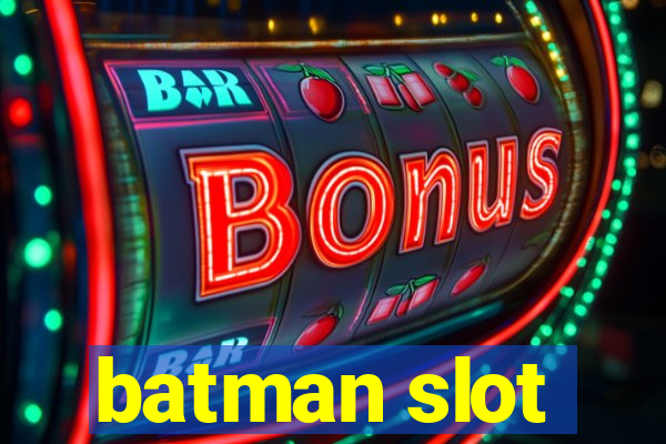 batman slot