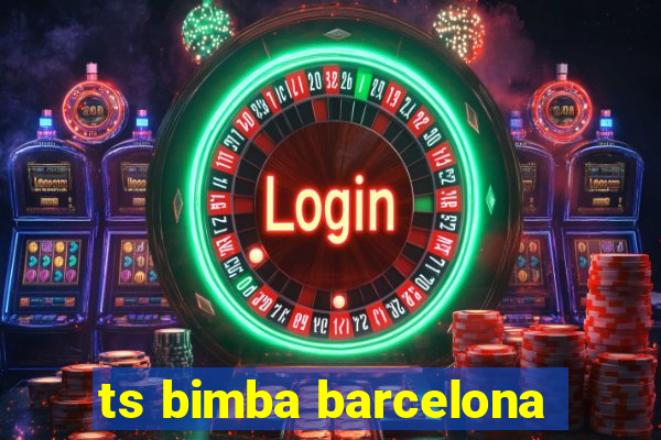 ts bimba barcelona