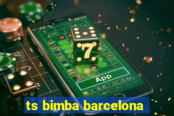 ts bimba barcelona