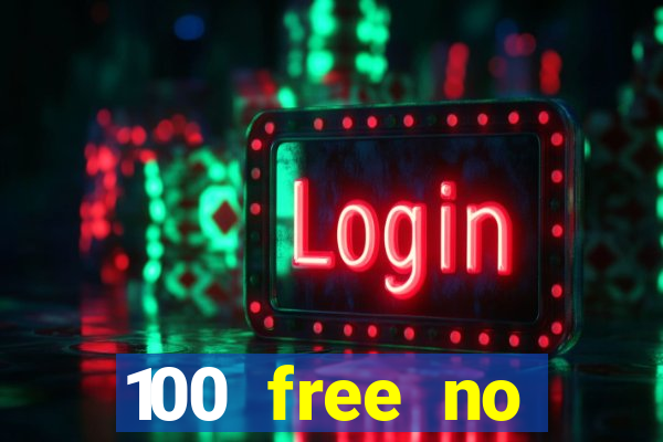 100 free no deposit casino