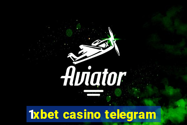 1xbet casino telegram