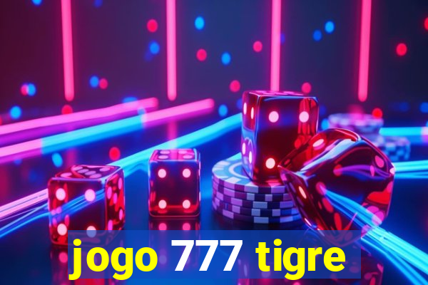 jogo 777 tigre